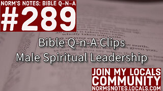 Bible Q-n-A 289 Clip: Male Spiritual Leadership