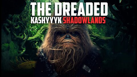 Why the Forbidden Depths of Kashyyyk Were More Terrifying Than 99% of SW Planets