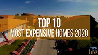Top 10 Most EXPENSIVE HOMES | 2020