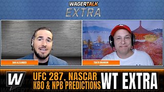 UFC 287 Predictions | NASCAR Food City Dirt Race Picks | NPB & KBO Predictions | WT Extra April 6