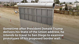Trump to Visit Border Wall Prototype Operation