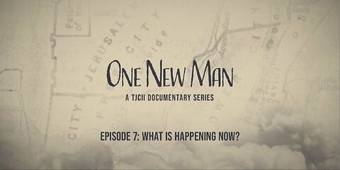 Episode 7: What Is Happening Now, from "One New Man, A TJCII Documentary Series."