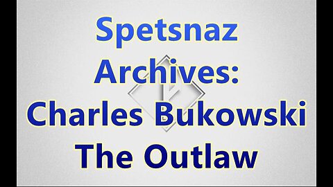 Spetsnaz Archive - MGTOW - Charles Bukowski The Outlaw