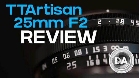 TTArtisan 25mm F2 Review | The $64 Lens