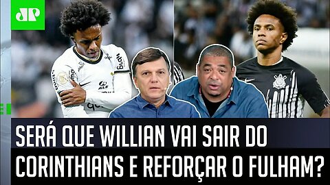 "ME PARECE que o Willian está..." Possível SAÍDA do Corinthians para o Fulham gera DEBATE!