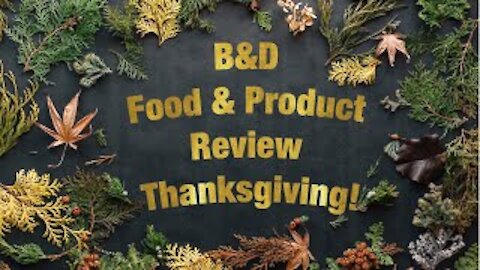 Thanksgiving Special by B&D Product & Food Review