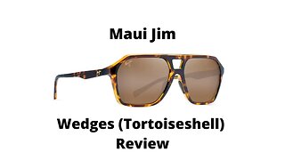 Maui Jim Wedges Tortoiseshell HCL Bronze Polarized Sunglasses Review