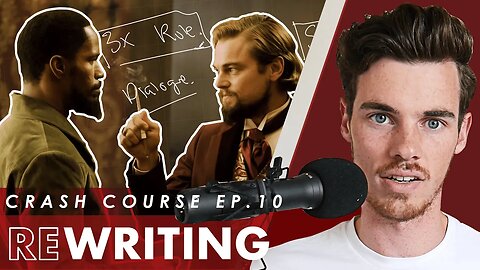 Rewriting Course Ep. 10 - Polishing Your Script