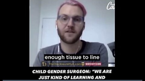 Trans Surgeon Who Operates On Children Admits They Don’t Know What They’re Doing