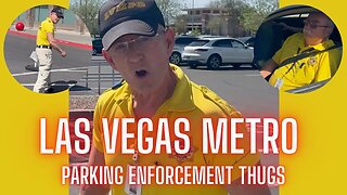 Las Vegas Metro / Parking Enforcement Thugs / Illegally Parked in Fire Zone as They Issue Tickets 🐷🚔