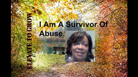 I Am A Survivor Of Abuse.