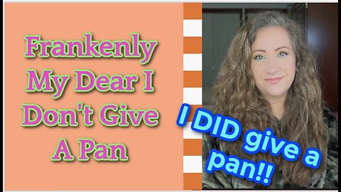 Frankenly My Dear I Don't Give A Pan ~ UPDATE 16 | Jessica Lee