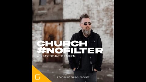 Church No Filter Podcast Ep 2: About that thing I said…