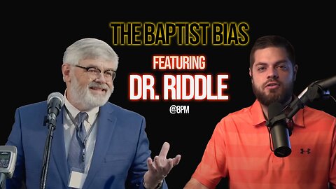 Textual Criticism vs King James Bible (featuring Dr. Jeff Riddle) | The Baptist Bias