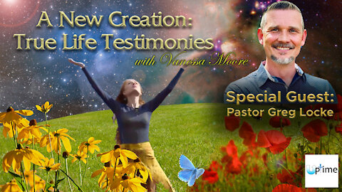 A New Creation: True Life Testimonies - Pastor Greg Locke