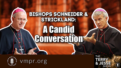 19 Jul 24, Best of: Bishops Schneider and Strickland: A Candid Conversation