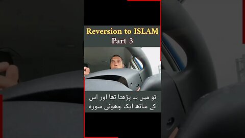 REVERSION to ISLAM | Part 3 | Subscribe for full REVERSION Story