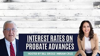 Everything You Need To Know About Probate Advances
