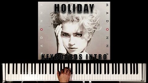 Holiday - Keyboards Intro (Madonna Keyboard Cover)