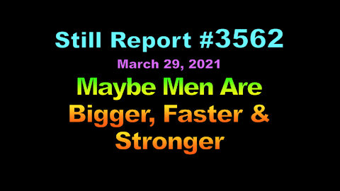 Maybe Men are Bigger, Faster, Stronger, 3562