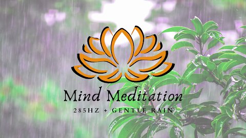 285 Hz + Gentle Rain || Heals & Regenerates + Relaxing Sleep