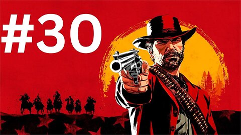 تختيم لعبة Red Dead Redemption 2 لا تفوت الإثارة! الجزء 30