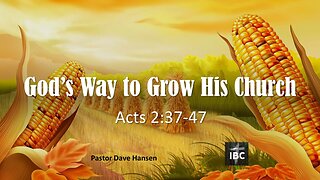 God's Way to Grow His Church, Pastor Dave Hansen, 10-22-23