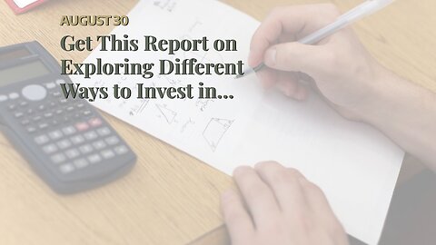 Get This Report on Exploring Different Ways to Invest in Gold: From Bullion to ETFs