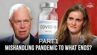 Sen. Ron Johnson Exposing and Defeating Covid Cartel and Global Elites Part 1: Mishandling Pandemic