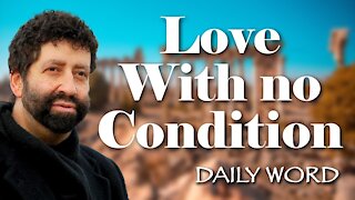 Love With no Condition [From The Love Beyond Love (Message 2266)]