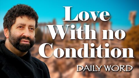 Love With no Condition [From The Love Beyond Love (Message 2266)]