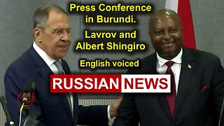 Press Conference in Burundi. Lavrov and Albert Shingiro | Russia, Ukraine