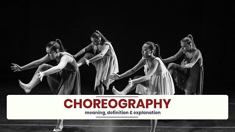What is CHOREOGRAPHY?