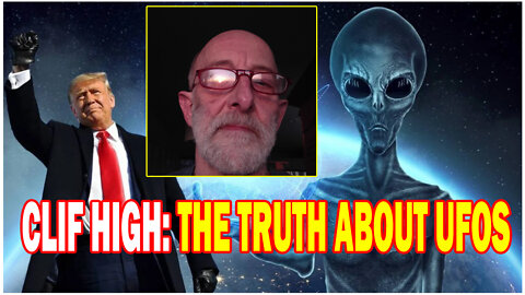 CLIF HIGH UPDATE:THE TRUTH ABOUT UFOS 03/26/2022 - PATRIOT MOVEMENT