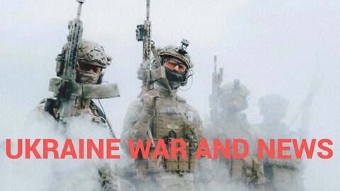 Ukraine war update with news and GoPro Videos from the frontlines in the Ukraine Russia War Today