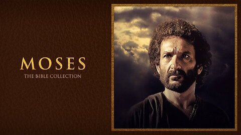 'Moses' | Bible Collection Movie