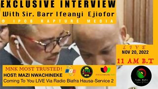 Poweful Interview With Sir. Barr Ifeanyi Ejiofor Via RBHS 2 | Host: Mazi Nwachineke | Nov 20, 2022