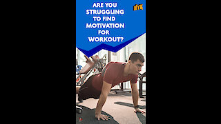 How To Be Motivated For Workout *