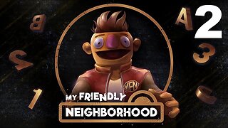 DEMO LAND | My Friendly Neighborhood - Part 2