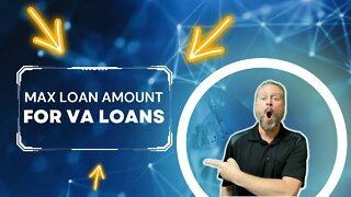 Max Loan Amount for VA Loans | VA Loan Maximum 2023