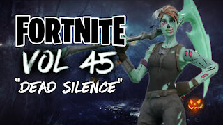 Fortnite Montage Vol. 45 "Dead Silence"