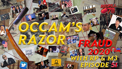 Occam's Razor Ep. 51 with Rp & M3 - It's Not Over Till...