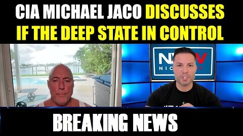 If The Deep State In Control - CIA Michael Jaco HUGE - 7-31-24..