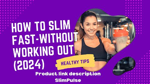 How to Slim fast-without working out (2024)