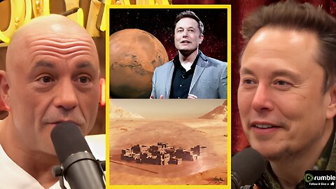 Elon & Joe How Will You Colonize Mars