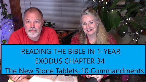 Reading the Bible in 1 Year-Exodus Chapter 34-The New Stone Tablets