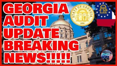 BREAKING: Georgia Audit Update!