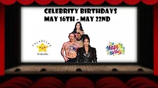 celebrity birthdays may 16th - may 22nd - cher - Mr T - janet jackson - gotye and more