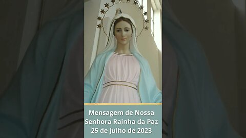 Mensagem de Nossa Senhora Rainha da Paz do dia 25/07/2023 - Medjugore