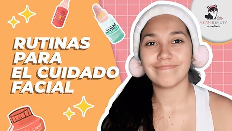 Rutina de CUIDADO FACIAL Día y Noche - Todo lo que debes saber